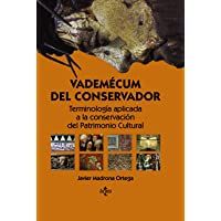 Vademécum del conservador: Terminología aplicada a la conservación del Patrimonio Cultural (Ventana Abierta)